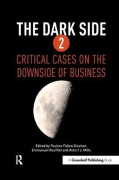 portada The Dark Side 2: Critical Cases on the Downside of Business (en Inglés)