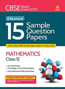 Comprar Cbse Board Exams 2023 I-Succeed 15 Sample Question Papers  Mathematics Class 12Th (libro en Inglés) De Laxman Prasad, Sagar Verma -  Buscalibre