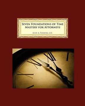 portada seven foundations of time mastery for attorneys (en Inglés)