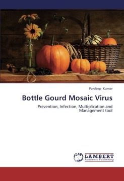 portada Bottle Gourd Mosaic Virus: Prevention, Infection, Multiplication and Management tool
