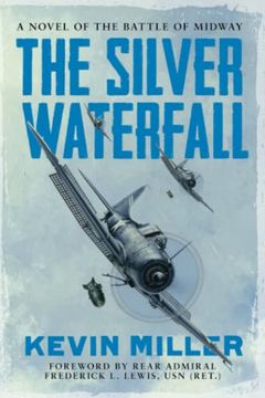 portada The Silver Waterfall: A Novel of the Battle of Midway (en Inglés)