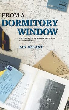 portada From a Dormitory Window: A Boy's Life & Love at Boarding School...a diary narrative (en Inglés)