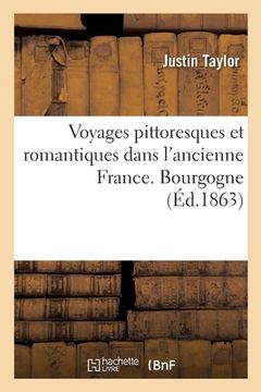 portada Voyages Pittoresques Et Romantiques Dans l'Ancienne France. Bourgogne (in French)