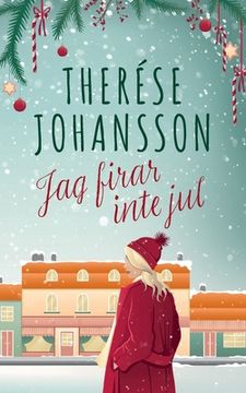 portada Jag firar inte jul: En Gränna-roman (en Sueco)