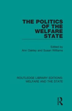 portada The Politics of the Welfare State (Routledge Library Editions: Welfare and the State) (en Inglés)