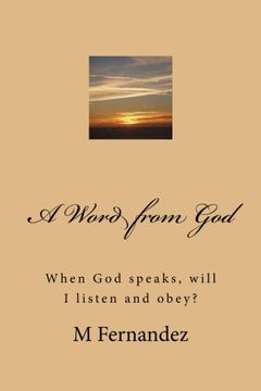 portada A Word from God: When God speaks, will I listen and obey?