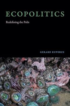 portada Ecopolitics: Redefining the Polis (Suny Environmental Philosophy and Ethics) (in English)