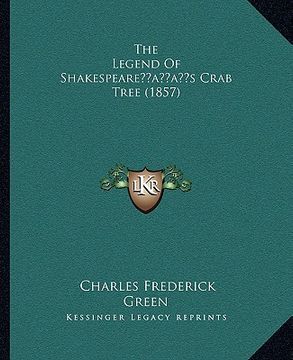 portada the legend of shakespeareacentsa -a centss crab tree (1857)
