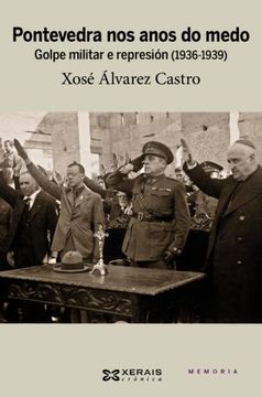portada Cr. Pontevedra Nos Anos Do Medo. Golpe Militar E Represion (in Galician)