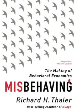 portada Misbehaving: The Making of Behavioral Economics 