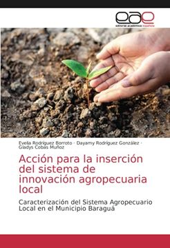 portada Acción Para la Inserción del Sistema de Innovación Agropecuaria Local: Caracterización del Sistema Agropecuario Local en el Municipio Baraguá