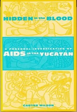 portada Hidden in the Blood: A Personal Investigation of Aids in the Yucat? N 