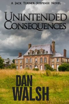 portada Unintended Consequences (Jack Turner Suspense Series) (Volume 3) (en Inglés)
