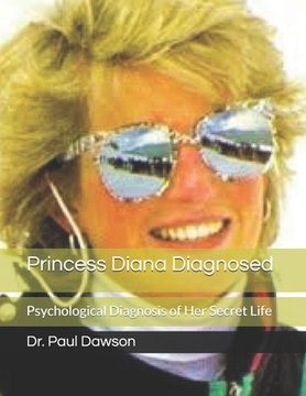portada Princess Diana Diagnosed: Psychological Diagnosis of Her Secret Life (in English)