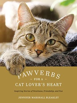 portada Pawverbs for a cat Lover'S Heart: Inspiring Stories of Feistiness, Friendship, and fun 
