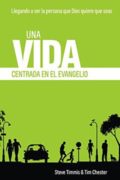 portada Una Vida Centrada en el Evangelio: Llegando a ser la Persona que Dios Quiere que Seas (in Spanish)