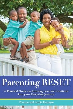 portada Parenting RESET: A Practical Guide on Infusing Love and Gratitude into your Parenting Journey (in English)