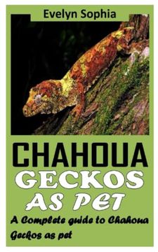 portada Chahoua Geckos as Pet: A Complete Guide to Chahoua Geckos as Pet (en Inglés)