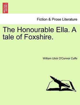 portada the honourable ella. a tale of foxshire. (en Inglés)