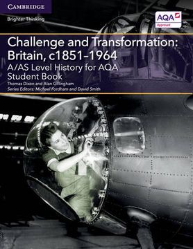 portada A/AS Level History for AQA Challenge and Transformation: Britain, c1851-1964 (A Level (AS) History AQA)