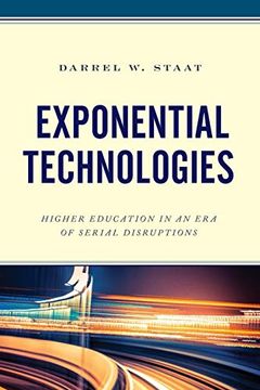 portada Exponential Technologies: Higher Education in an era of Serial Disruptions (en Inglés)