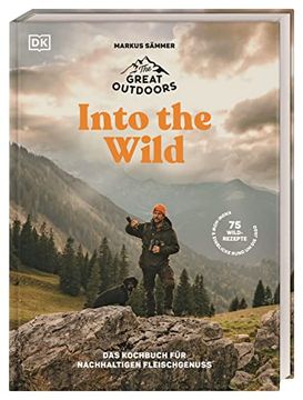portada The Great Outdoors? Into the Wild: Das Kochbuch für Jäger und Wild-Liebhaber (en Alemán)