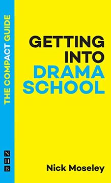portada Getting Into Drama School: The Compact Guide (en Inglés)