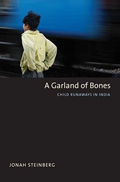 portada A Garland of Bones: Child Runaways in India (Yale Agrarian Studies Series) (in English)