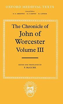 portada The Chronicle of John of Worcester: Volume Iii: The Annals From 1067 to 1140 With the Gloucester Interpolations and the Continuation to 1141 (Oxford Medieval Texts) (en Inglés)