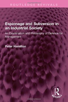 portada Espionage and Subversion in an Industrial Society: An Examination and Philosophy of Defence for Management (Routledge Revivals) (en Inglés)
