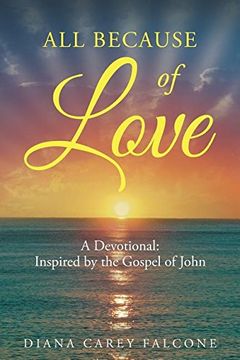 portada All Because of Love: A Devotional: Inspired by the Gospel of John