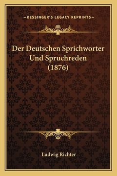 portada Der Deutschen Sprichworter Und Spruchreden (1876) (in German)