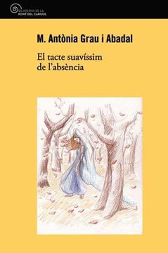 portada El Tacte Suavíssim de L'absència (in Catalá)