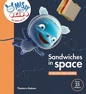 portada Okido: Sandwiches in Space: Messy Floats in Space and Finds out About Gravity (in English)