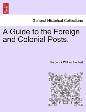 portada a guide to the foreign and colonial posts. (in English)
