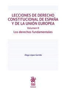 portada Lecciones de Derecho Constitucional de España y de la Unión Europea Volumen ii. Los Derechos Fundamentales