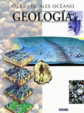 portada Atlas Visual Geologia: Obra a Todo Color, de Fácil Consulta y Gran Valor Didáctico (Atlas Visuales Océano)