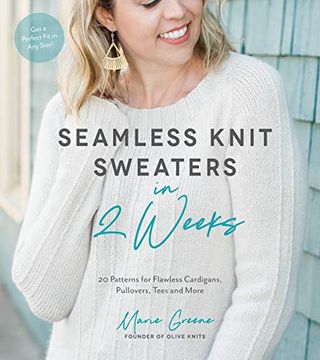portada Seamless Knit Sweaters in 2 Weeks: 20 Patterns for Flawless Cardigans, Pullovers, Tees and More (en Inglés)