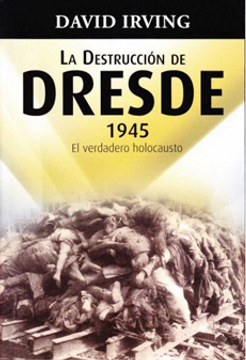 portada LA DESTRUCCIÓN DRESDE 1945 (in Spanish)