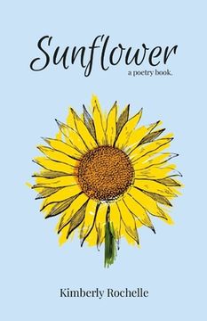 portada Sunflower: A Poetry Book. (in English)