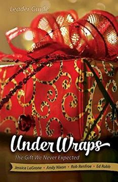 portada Under Wraps Leader Guide: The Gift we Never Expected (Under Wraps Advent) (en Inglés)