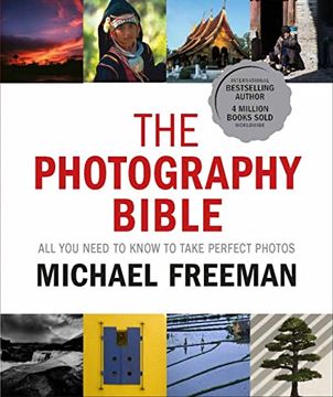 portada The Photography Bible: All you Need to Know to Take Perfect Photos (libro en Inglés)