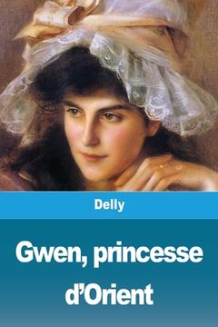 portada Gwen, princesse d'Orient (en Francés)