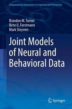 portada Joint Models of Neural and Behavioral Data (Computational Approaches to Cognition and Perception) (en Inglés)