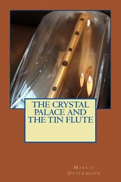 portada The Crystal Palace and the Tin Flute (en Inglés)