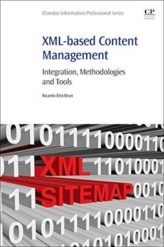 portada XML-Based Content Management: Integration, Methodologies and Tools (en Inglés)