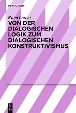 portada Von der Dialogischen Logik zum Dialogischen Konstruktivismus (German Edition) [Hardcover ] (en Alemán)