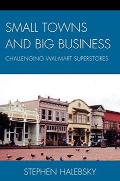 portada Small Towns and big Business: Challenging Wal-Mart Superstores (en Inglés)