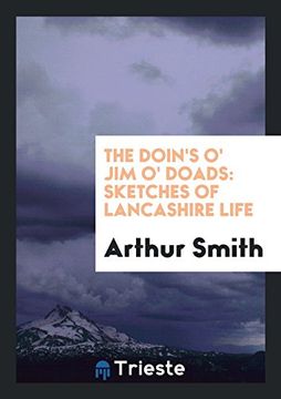 portada The Doin's o' jim o' Doads: Sketches of Lancashire Life (in English)