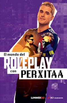 portada El Mundo del Roleplay con Perxitaa (in Spanish)